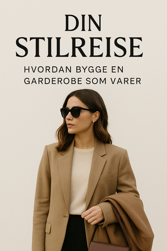 Din Stilreise: Hvordan Bygge en Garderobe som Varer
